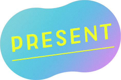 PRESENT